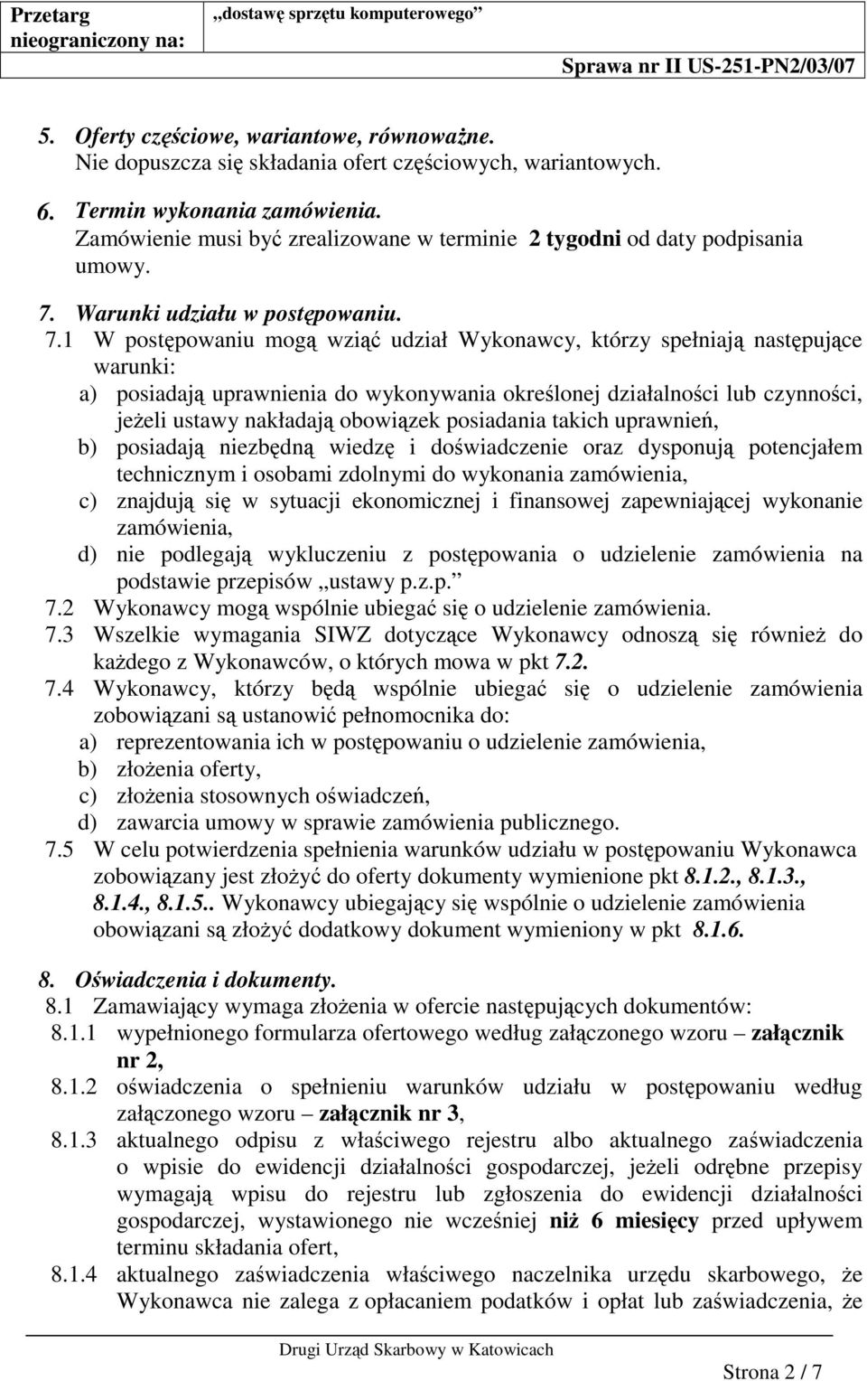 Warunki udziału w postpowaniu. 7.