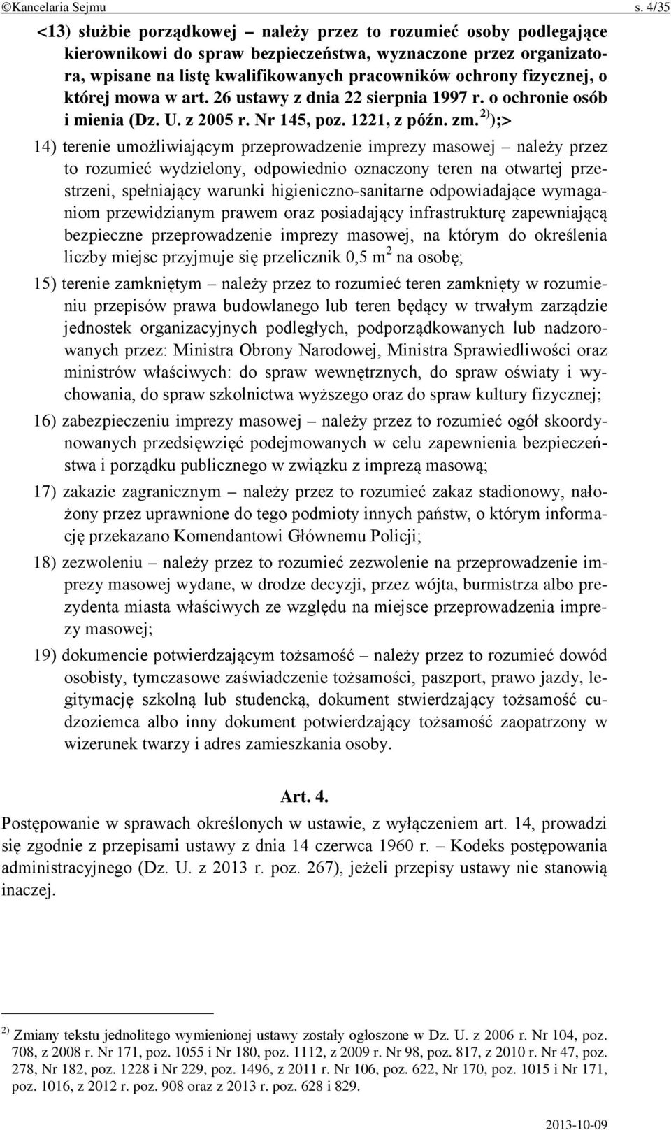 fizycznej, o której mowa w art. 26 ustawy z dnia 22 sierpnia 1997 r. o ochronie osób i mienia (Dz. U. z 2005 r. Nr 145, poz. 1221, z późn. zm.