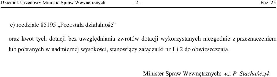 uwzględniania zwrotów dotacji wykorzystanych niezgodnie z przeznaczeniem lub