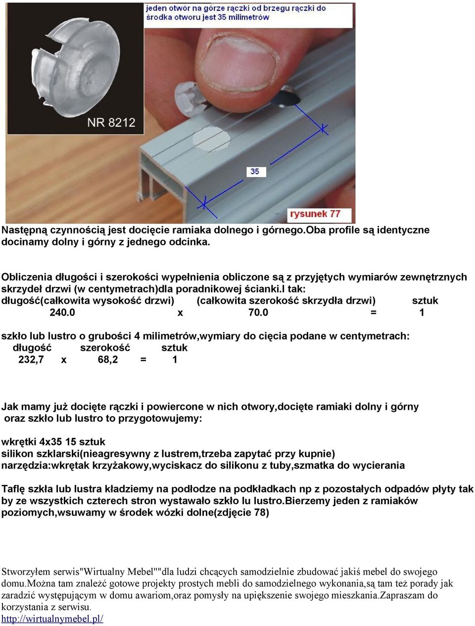 i tak: długość(całkowita wysokość drzwi) (całkowita szerokość skrzydła drzwi) sztuk 240.0 x 70.