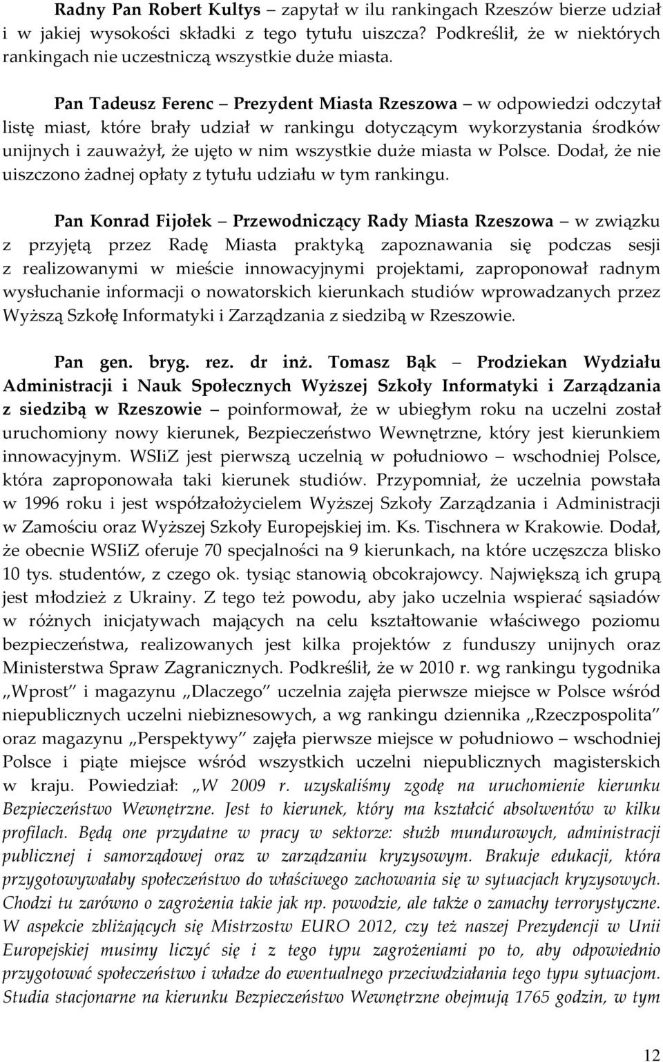 miasta w Polsce. Dodał, że nie uiszczono żadnej opłaty z tytułu udziału w tym rankingu.