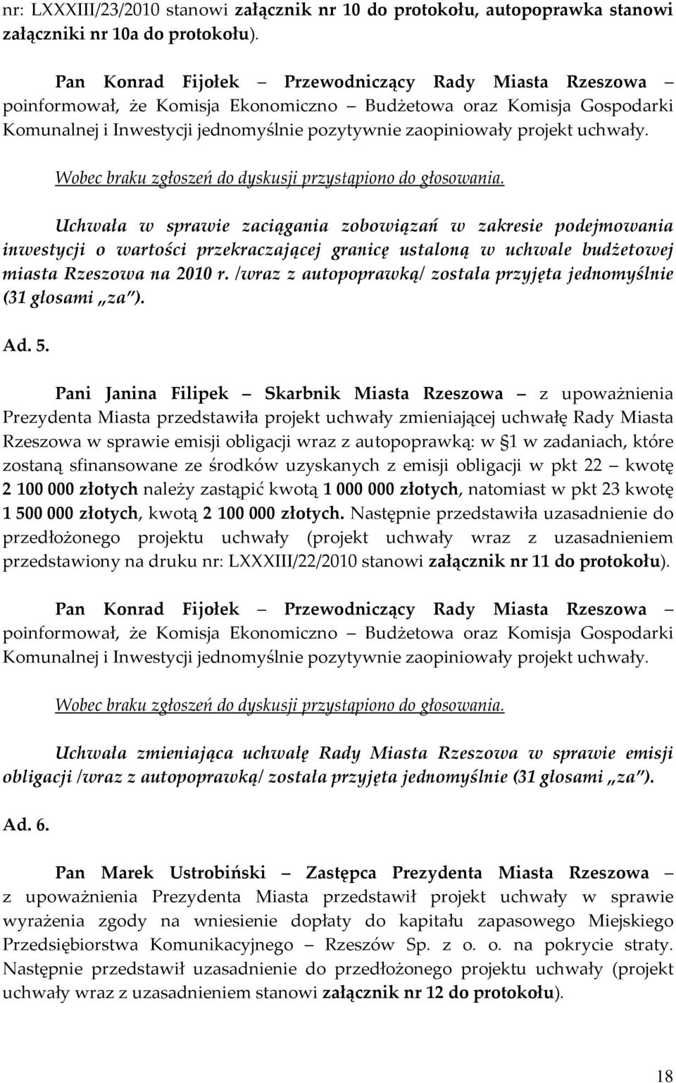 Uchwała w sprawie zaciągania zobowiązań w zakresie podejmowania inwestycji o wartości przekraczającej granicę ustaloną w uchwale budżetowej miasta Rzeszowa na 2010 r.