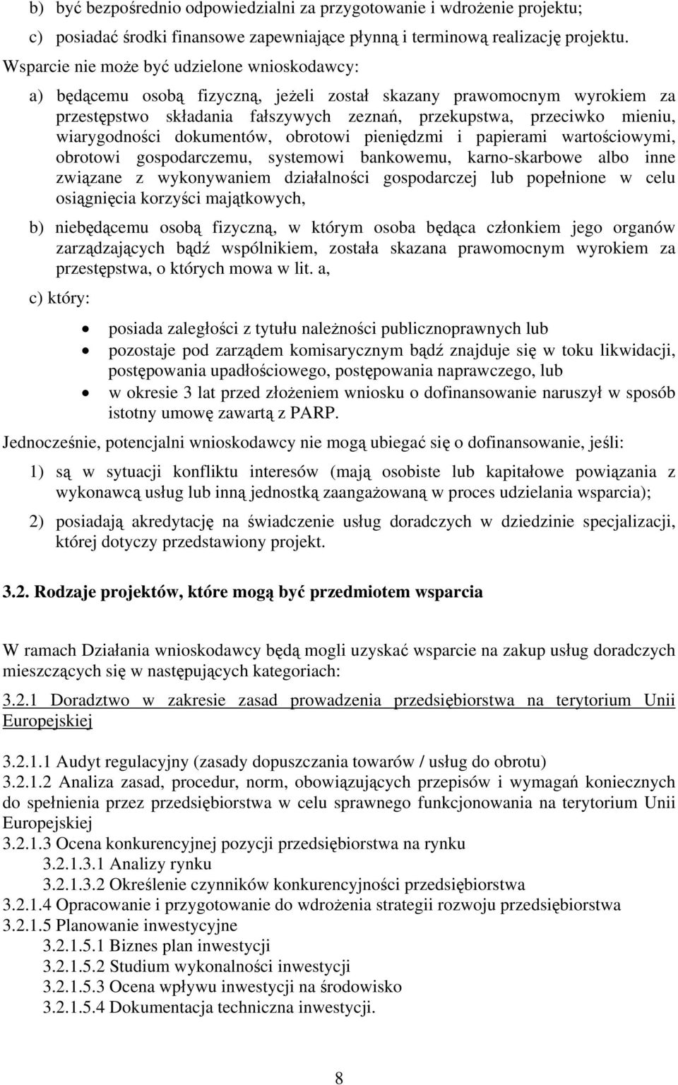 wiarygodności dokumentów, obrotowi pieniędzmi i papierami wartościowymi, obrotowi gospodarczemu, systemowi bankowemu, karno-skarbowe albo inne związane z wykonywaniem działalności gospodarczej lub