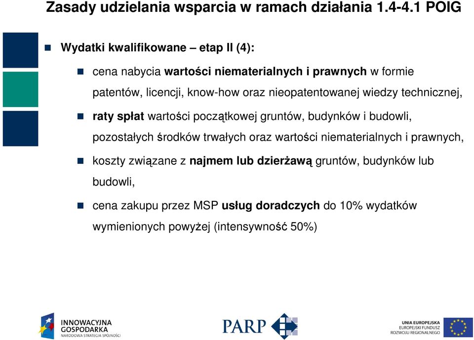 oraz nieopatentowanej wiedzy technicznej, raty spłat wartości początkowej gruntów, budynków i budowli, pozostałych środków