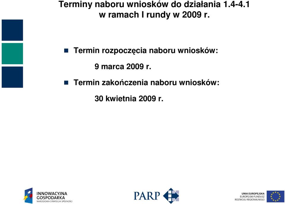 Termin rozpoczęcia naboru wniosków: 9 marca