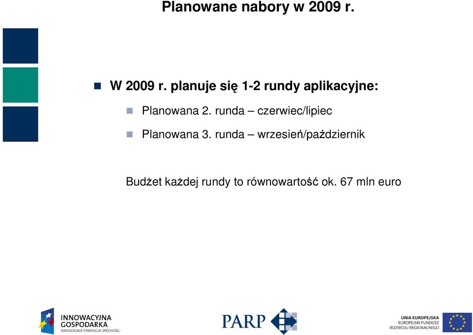 runda czerwiec/lipiec Planowana 3.