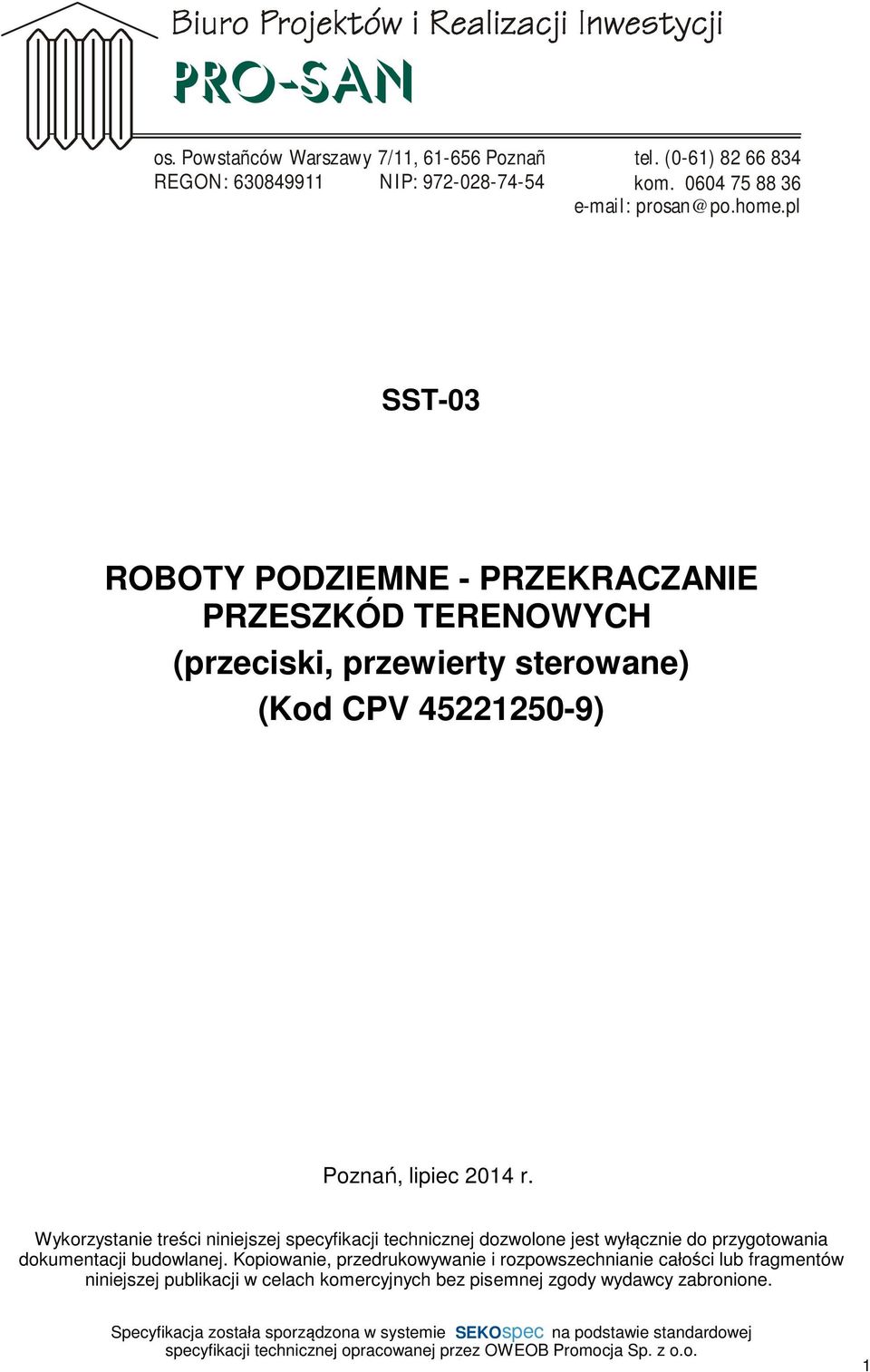 pl SST-03 ROBOTY PODZIEMNE - PRZEKRACZANIE PRZESZKÓD TERENOWYCH (przeciski, przewierty sterowane) (Kod CPV 45221250-9) Poznań, lipiec 2014 r.