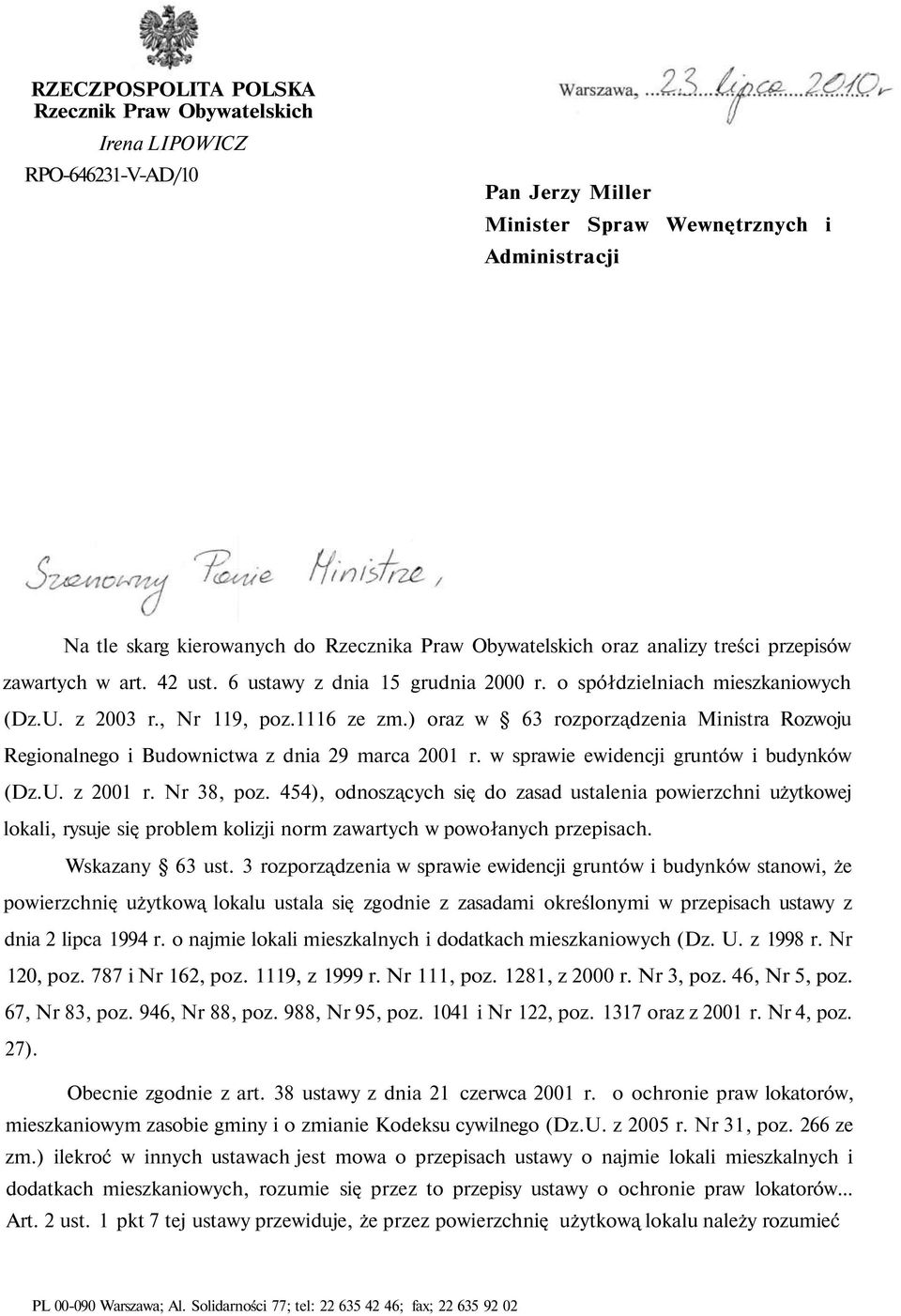 ) oraz w 63 rozporządzenia Ministra Rozwoju Regionalnego i Budownictwa z dnia 29 marca 2001 r. w sprawie ewidencji gruntów i budynków (Dz.U. z 2001 r. Nr 38, poz.