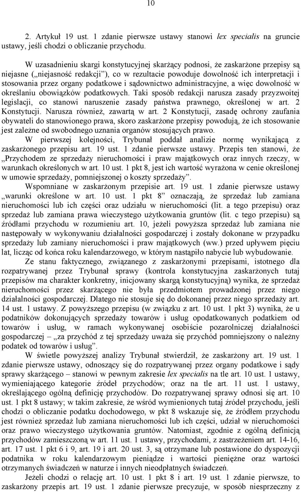 podatkowe i sądownictwo administracyjne, a więc dowolność w określaniu obowiązków podatkowych.