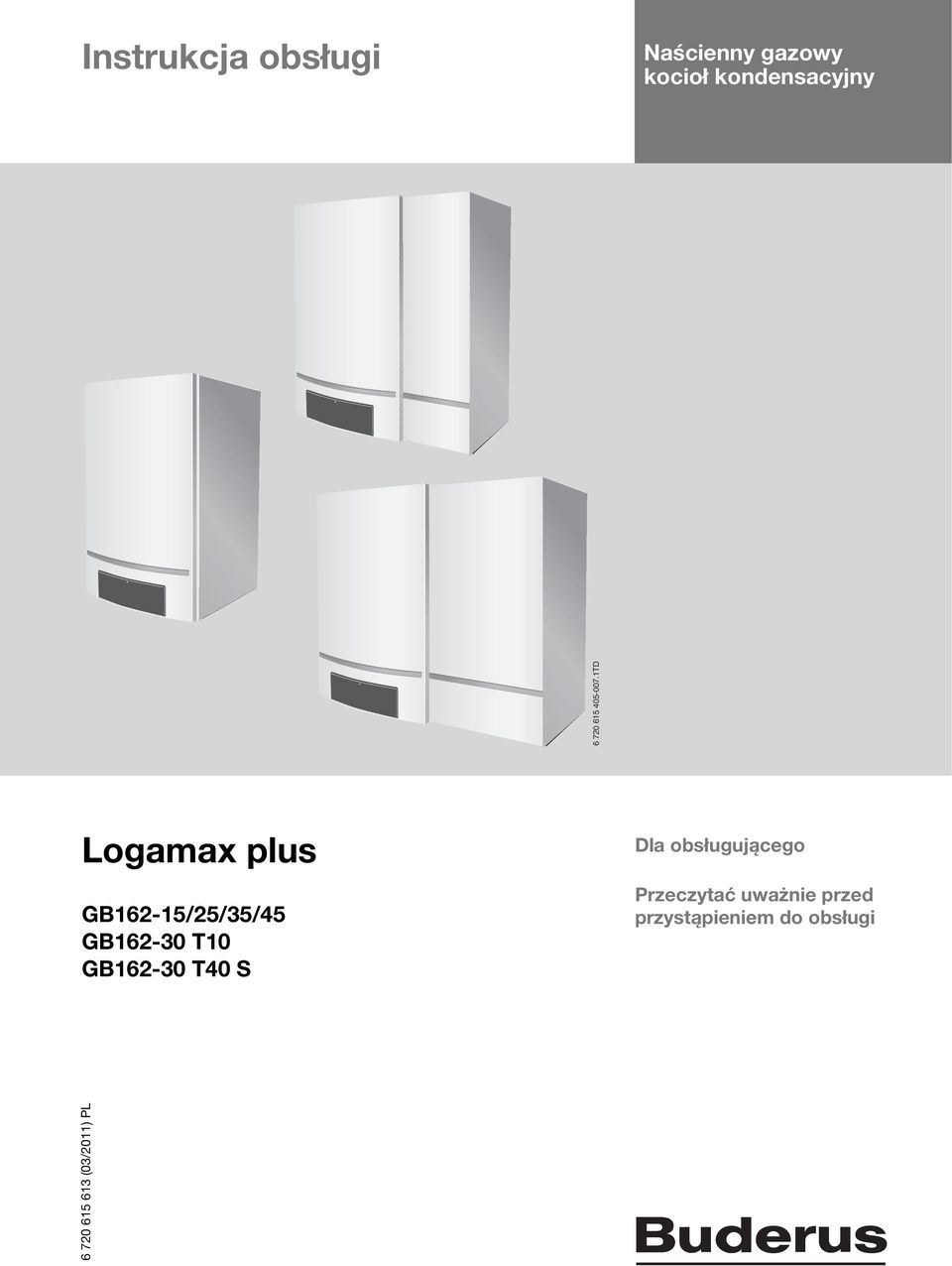 1TD Logamax plus GB162-15/25/35/45 GB162-30 T10 GB162-30