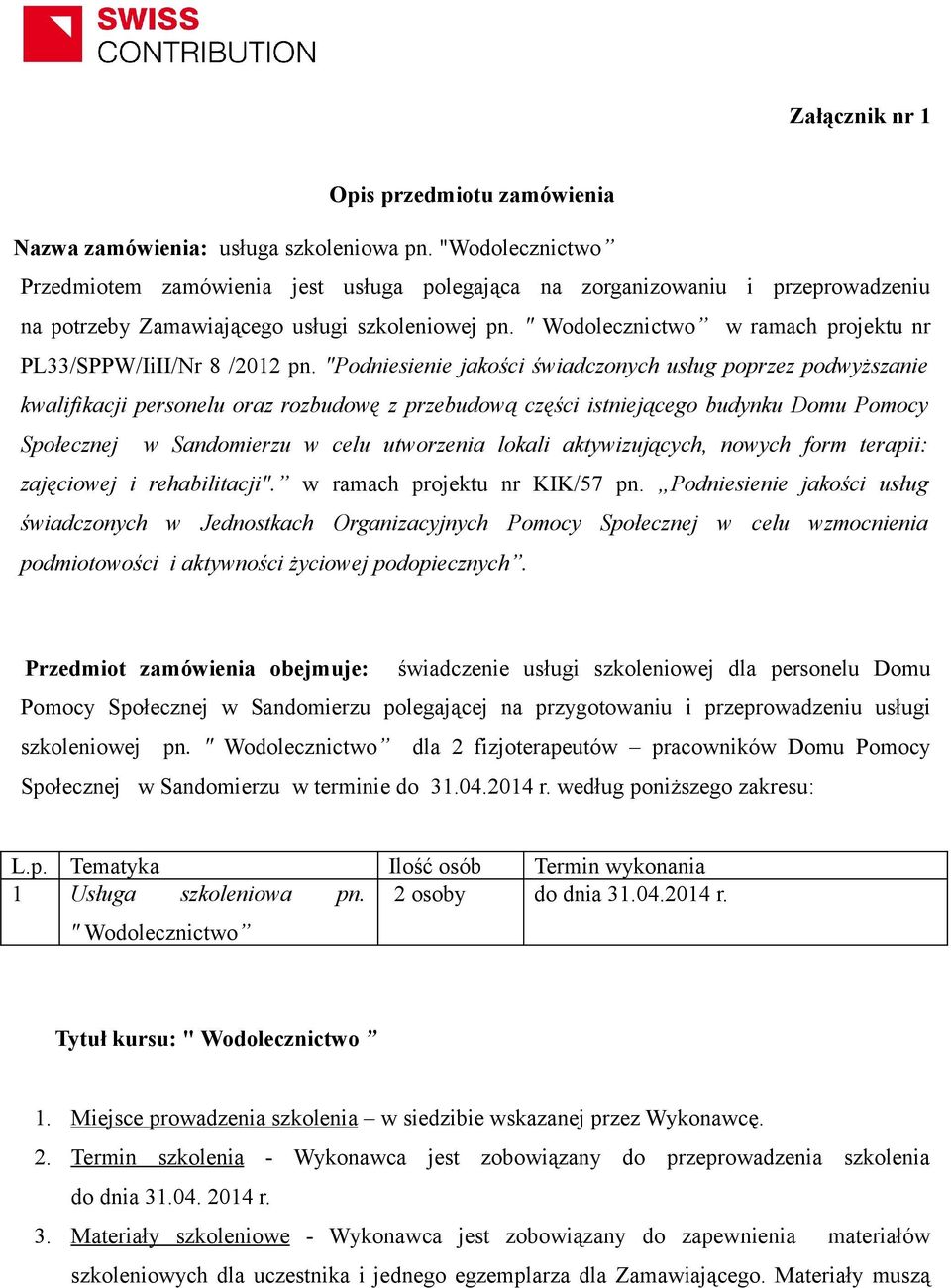 " Wodolecznictwo w ramach projektu nr PL33/SPPW/IiII/Nr 8 /2012 pn.