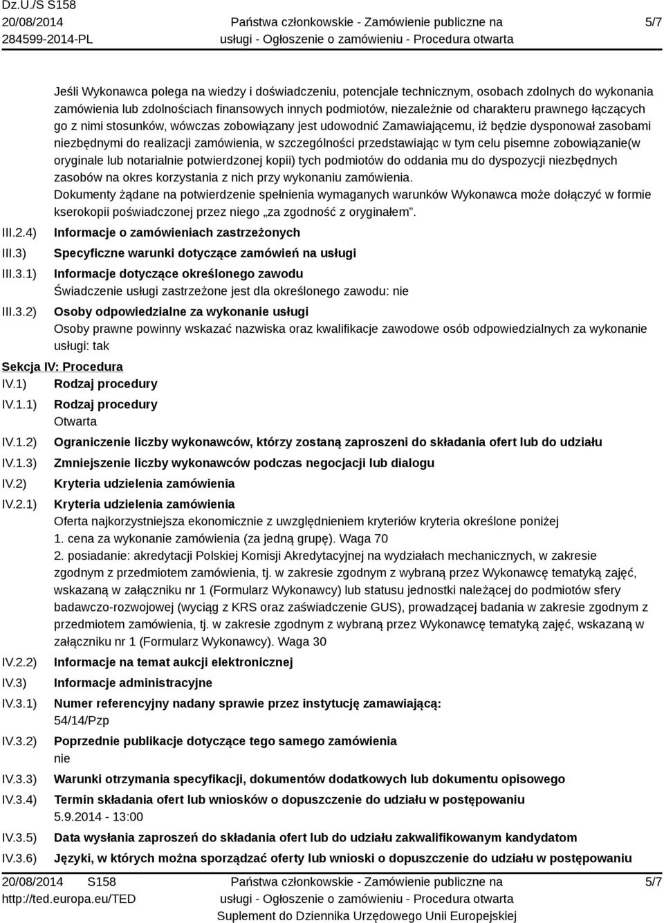 1) 2) Jeśli Wykonawca polega na wiedzy i doświadczeniu, potencjale technicznym, osobach zdolnych do wykonania zamówienia lub zdolnościach finansowych innych podmiotów, niezależnie od charakteru