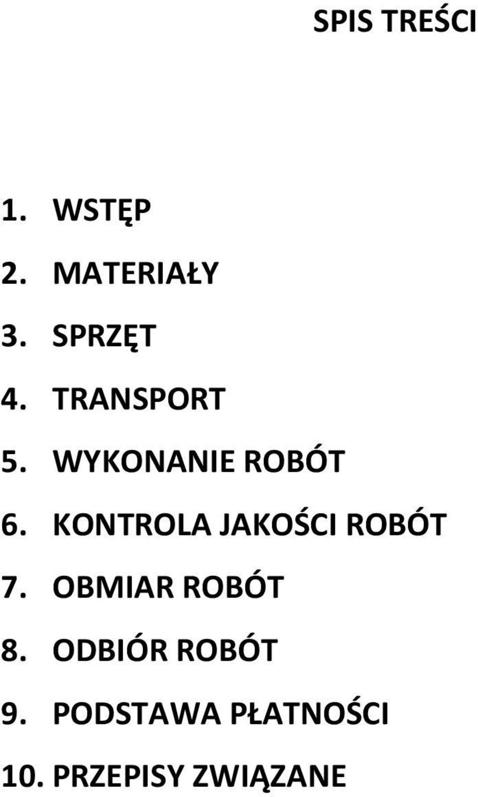 KONTROLA JAKOŚCI ROBÓT 7. OBMIAR ROBÓT 8.