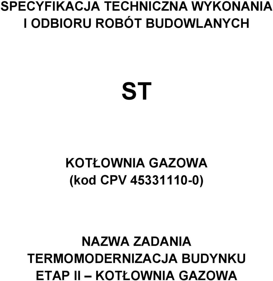 GAZOWA (kod CPV 45331110-0) NAZWA ZADANIA