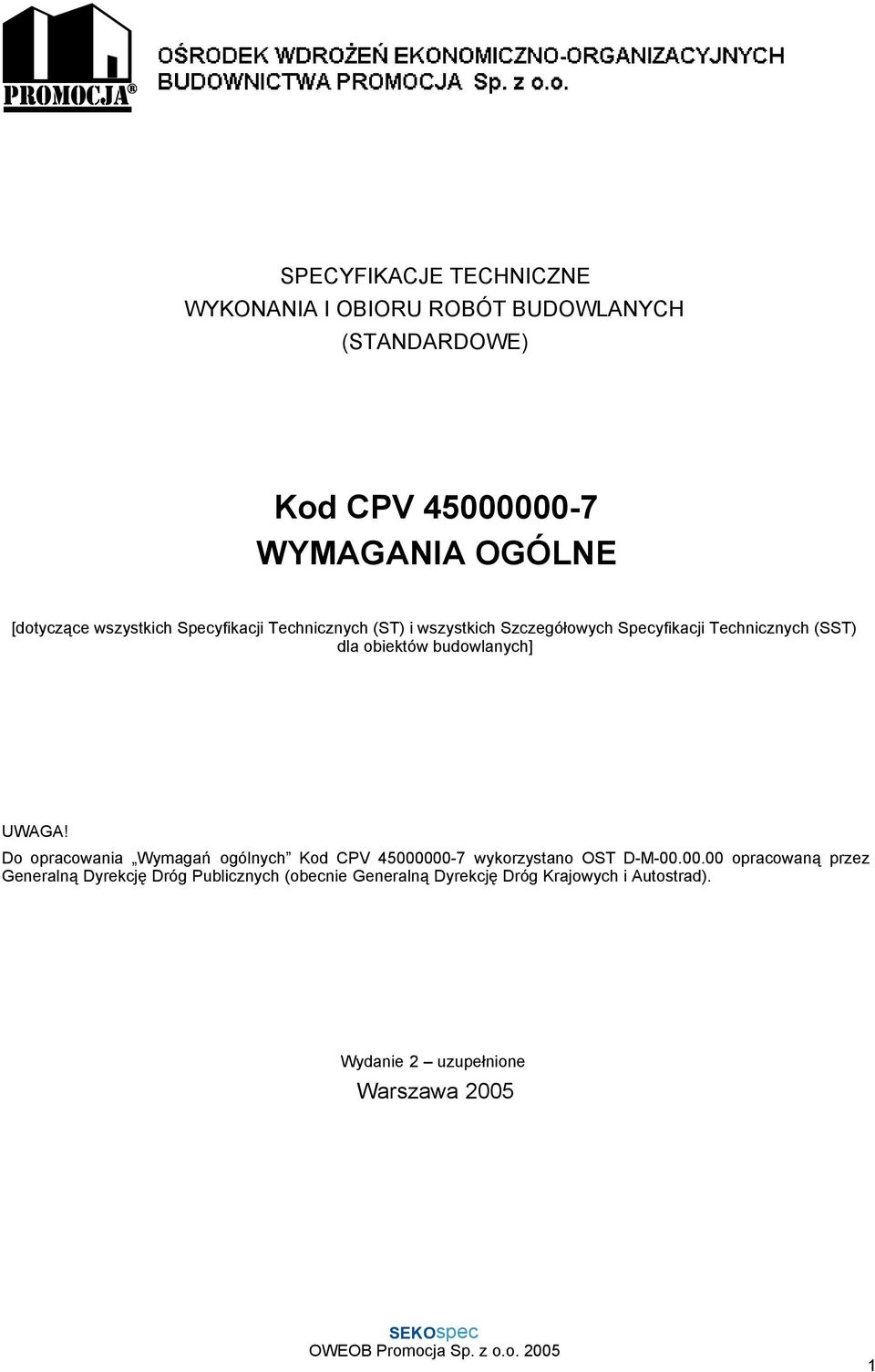 obiektów budowlanych] UWAGA! Do opracowania Wymagań ogólnych Kod CPV 45000