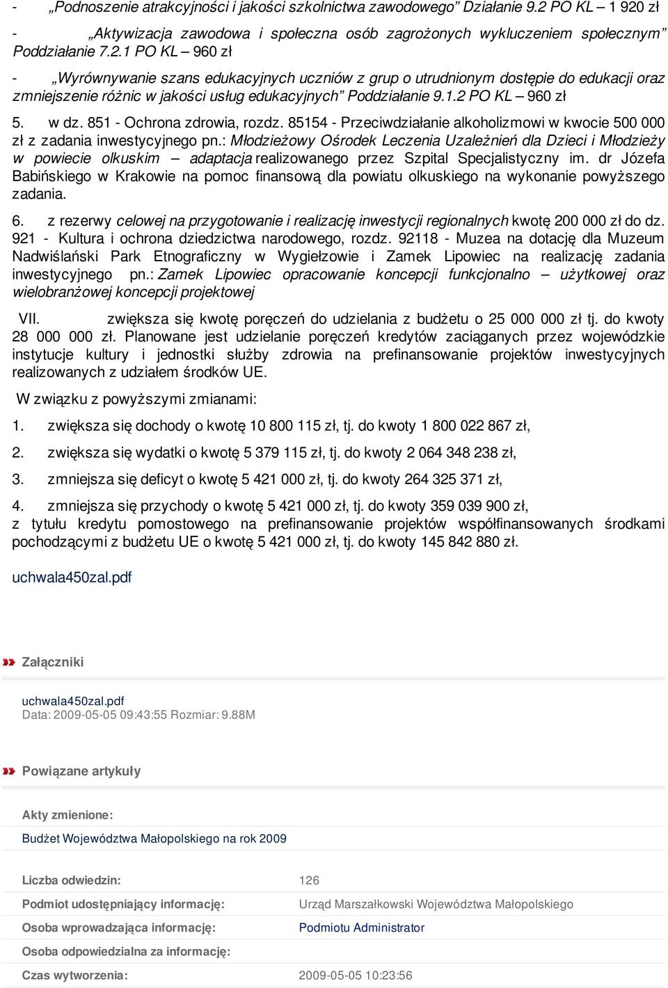 1.2 PO KL 960 zł 5. w dz. 851 - Ochrona zdrowia, rozdz. 85154 - Przeciwdziałanie alkoholizmowi w kwocie 500 000 zł z zadania inwestycyjnego pn.