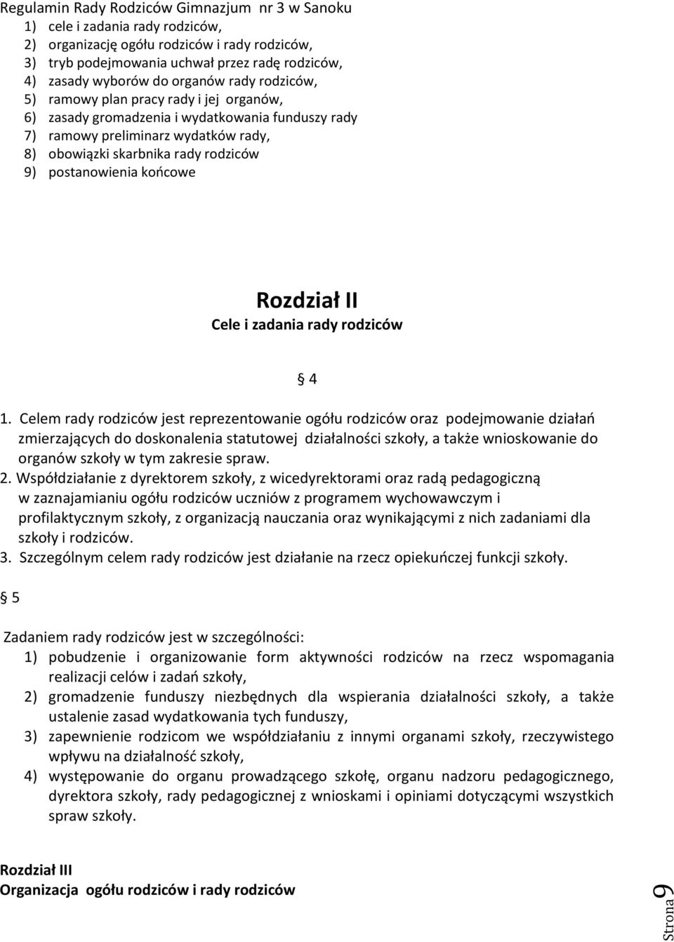 9) postanowienia końcowe Rozdział II Cele i zadania rady rodziców 4 1.