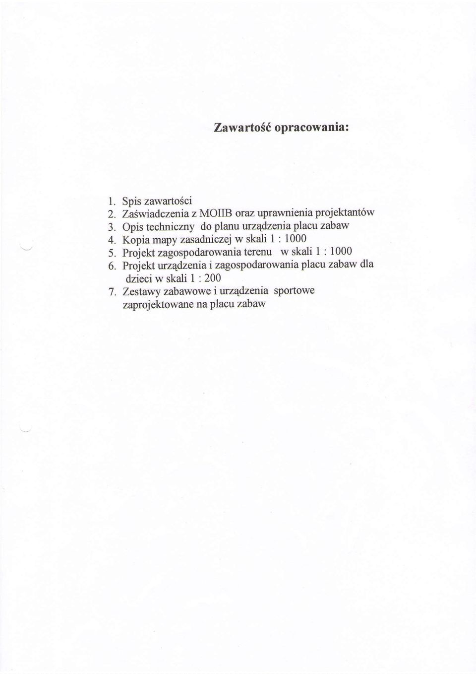 Opis techniczny do planuurzszeniaplacuzabaw 4. Kopiamapy zasadniczej w skali 1 : 1000 5.