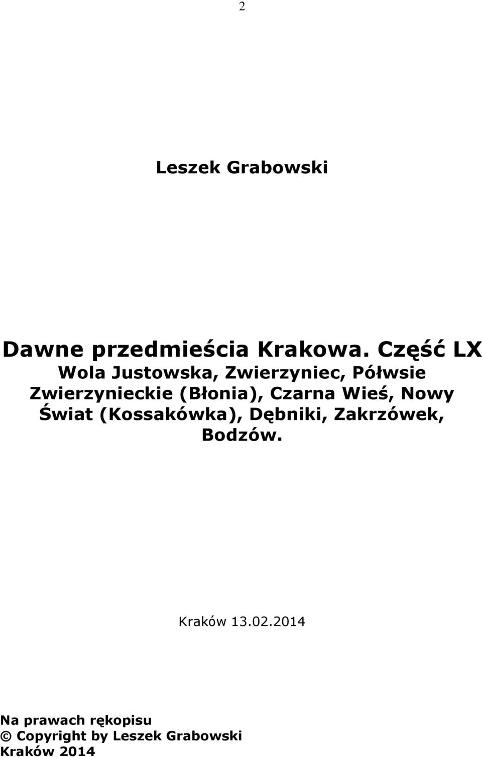 (Błonia), Czarna Wieś, Nowy Świat (Kossakówka), Dębniki,