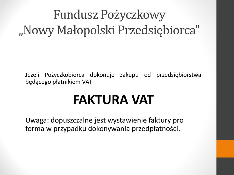 FAKTURA VAT Uwaga: dopuszczalne jest