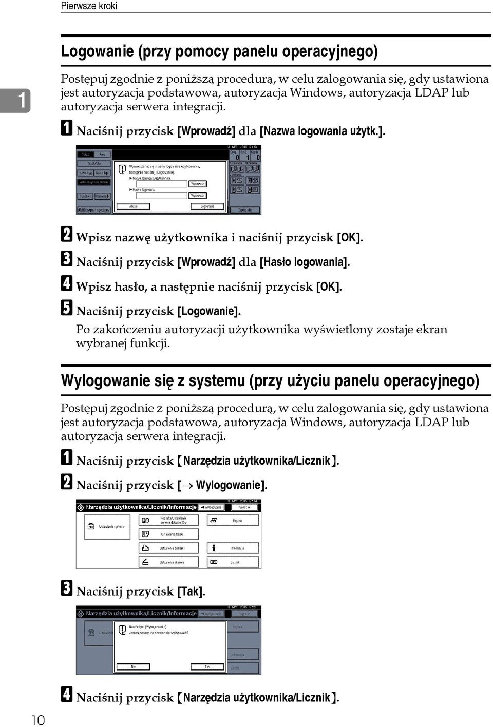 C Naciãnij przycisk [Wprowadä] dla [Hasâo logowania]. D Wpisz hasâo, a nastêpnie naciãnij przycisk [OK]. E Naciãnij przycisk [Logowanie].