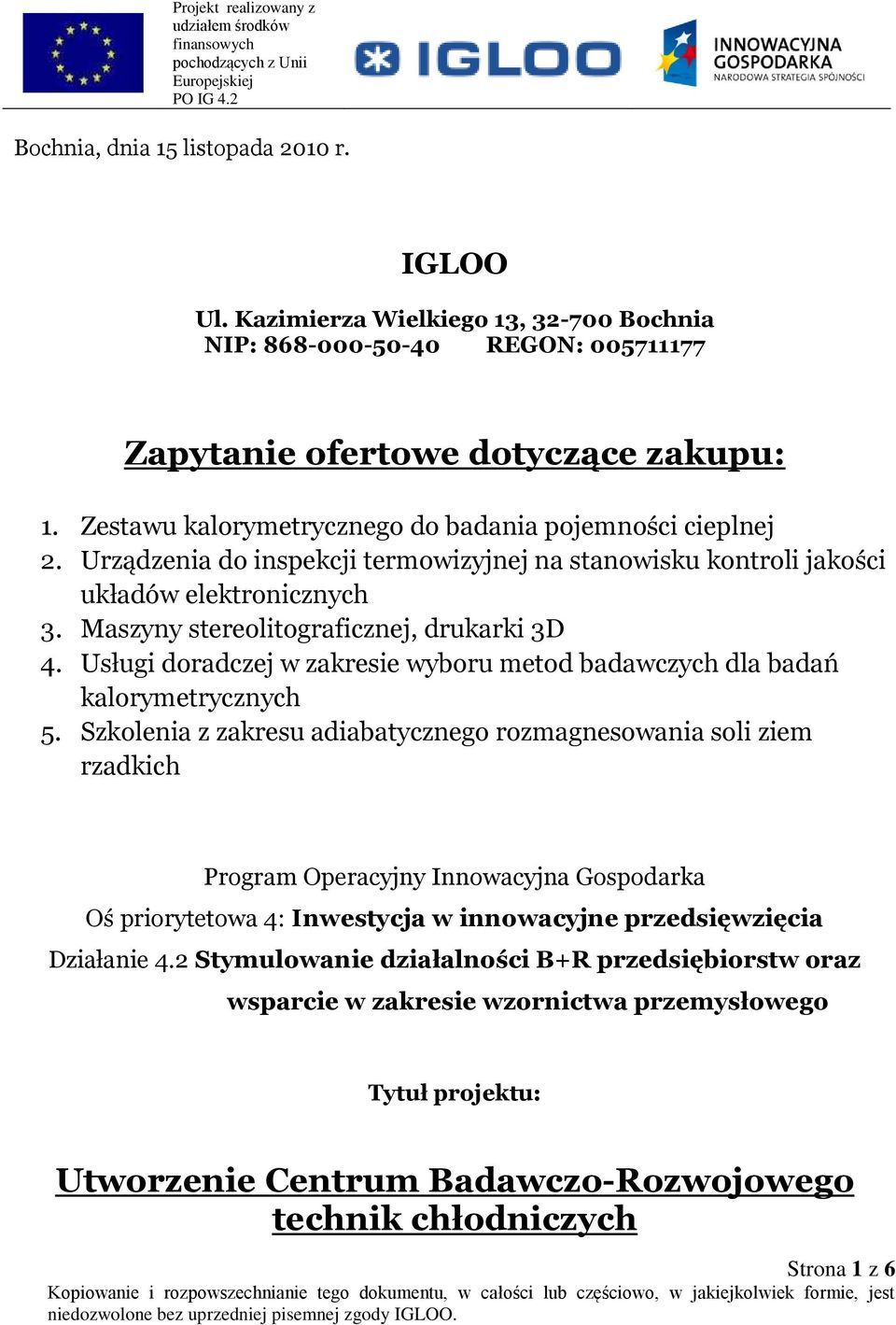 Usługi doradczej w zakresie wyboru metod badawczych dla badań kalorymetrycznych 5.