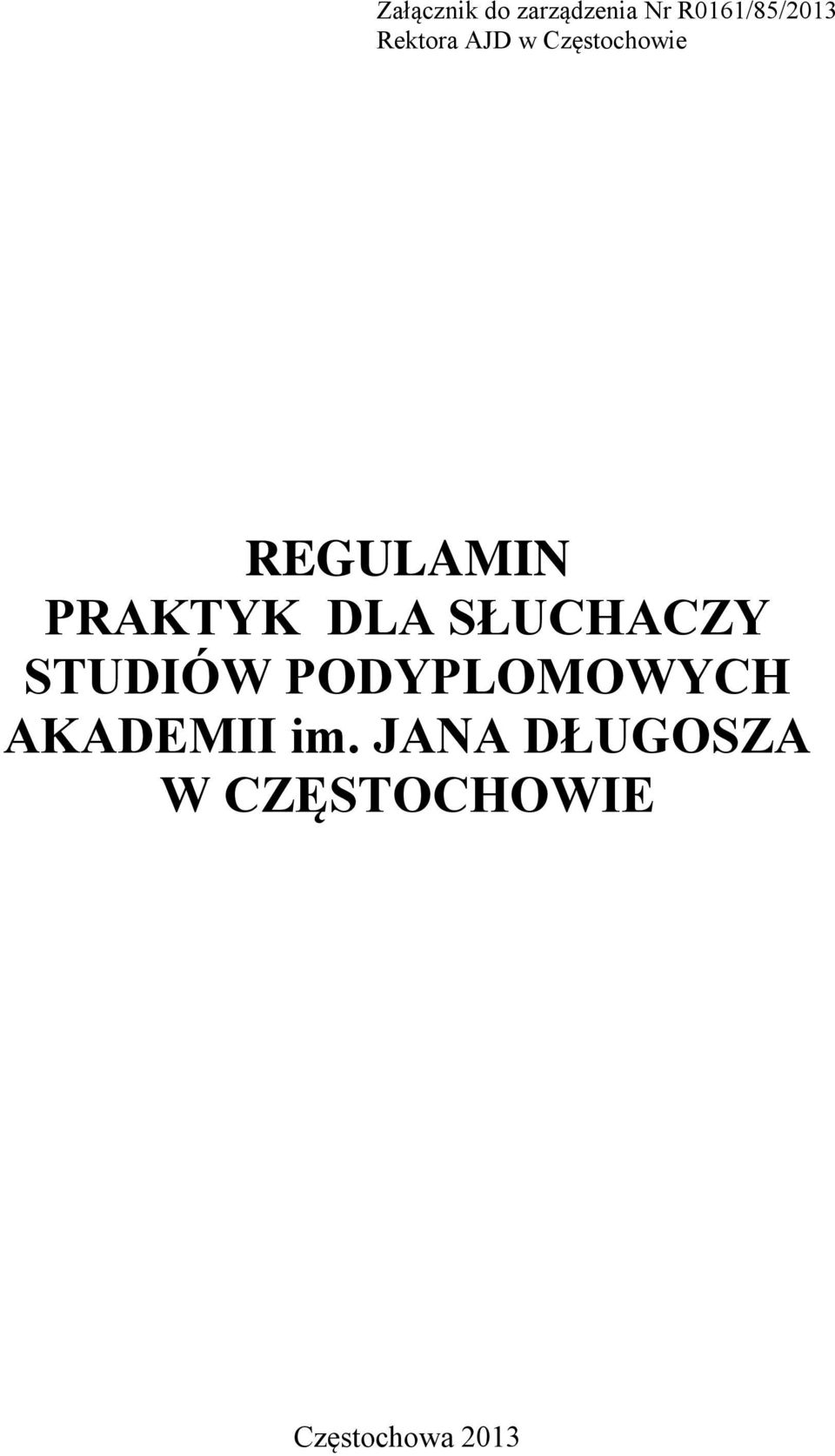 DLA SŁUCHACZY STUDIÓW PODYPLOMOWYCH AKADEMII