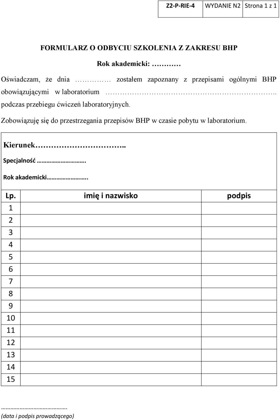 . podczas przebiegu ćwiczeń laboratoryjnych.