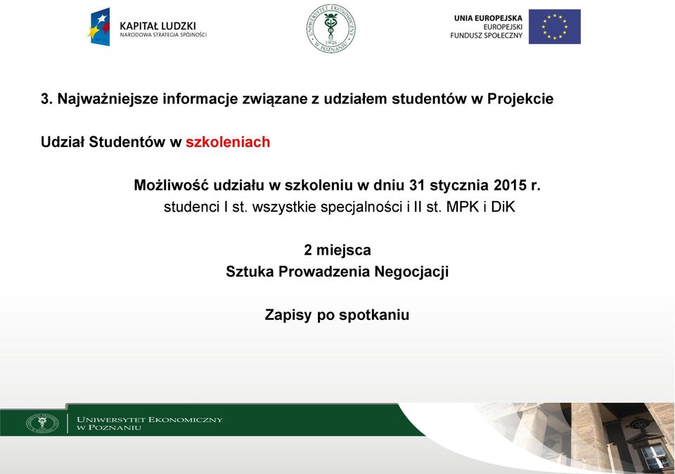 szkoleniu w dniu 31 stycznia 2015 r. studenci I st.