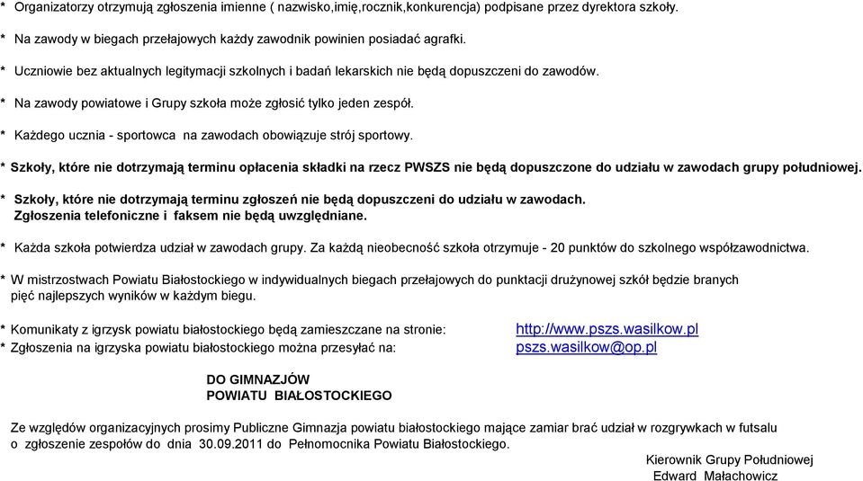 * Każdego ucznia - sportowca na zawodach obowiązuje strój sportowy.