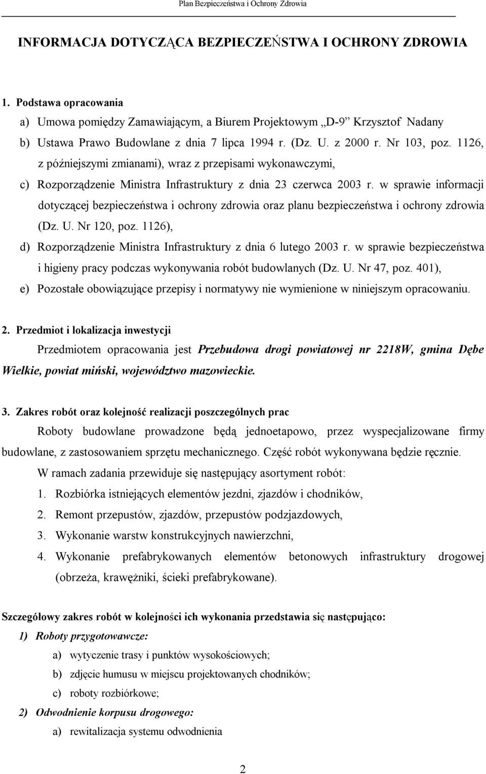 w sprawie informacji dotyczącej bezpieczeństwa i ochrony zdrowia oraz planu bezpieczeństwa i ochrony zdrowia (Dz. U. Nr 120, poz.