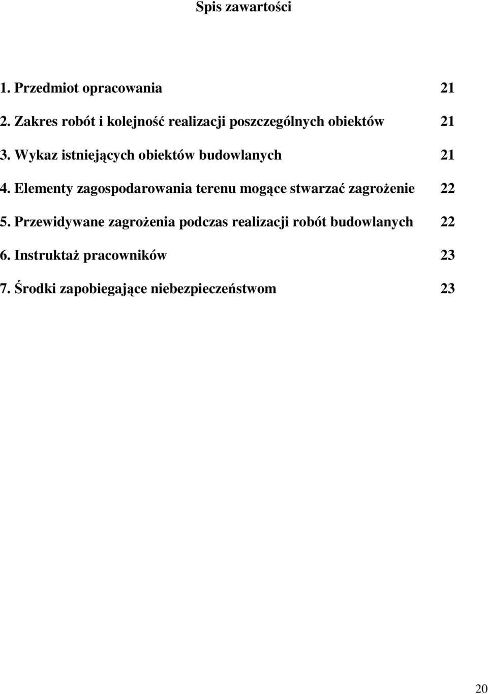 Wykaz istniejących obiektów budowlanych 21 4.