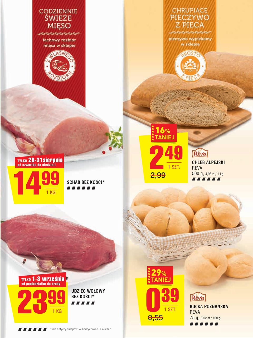 poniedziałku do środy 29% 23 99 1 KG UDZIEC WOŁOWY BEZ KOŚCI* 0 39 0,55 BUŁKA