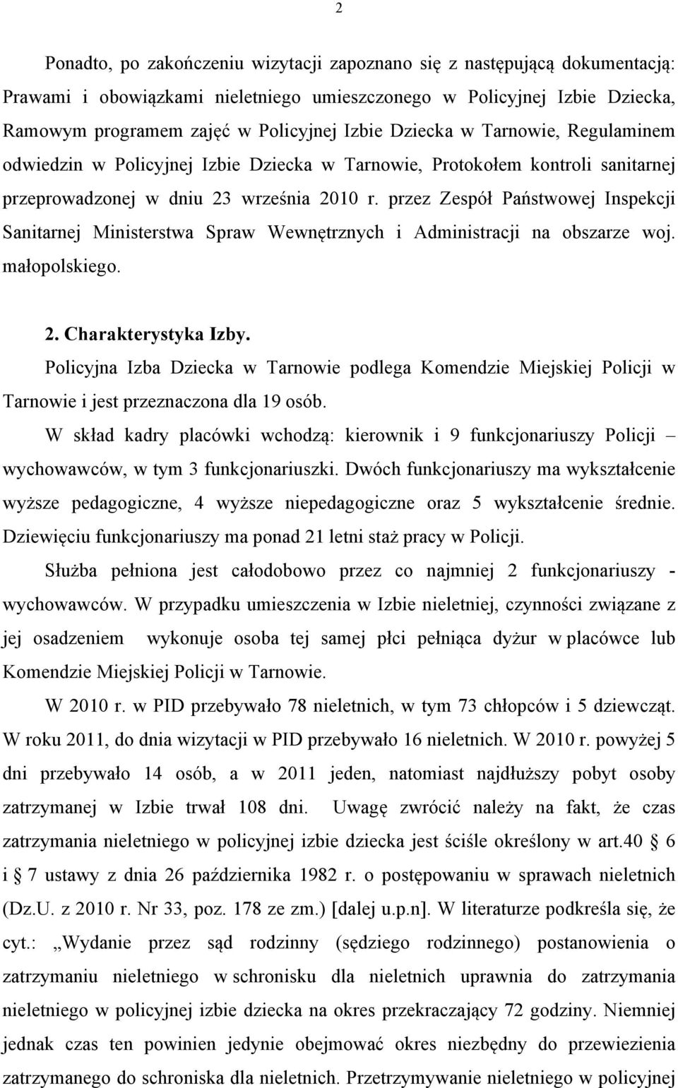 przez Zespół Państwowej Inspekcji Sanitarnej Ministerstwa Spraw Wewnętrznych i Administracji na obszarze woj. małopolskiego. 2. Charakterystyka Izby.