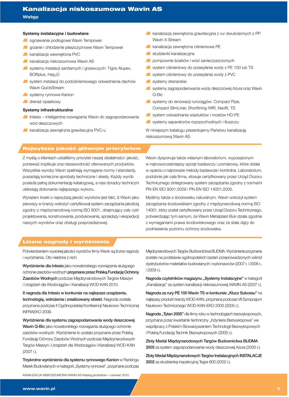 infrastrukturalne Intesio inteligentne rozwiązania Wavin do zagospodarowania wód deszczowych kanalizacja zewnętrzna grawitacyjna PVC-u kanalizacja zewnętrzna grawitacyjna z rur dwuściennych z PP