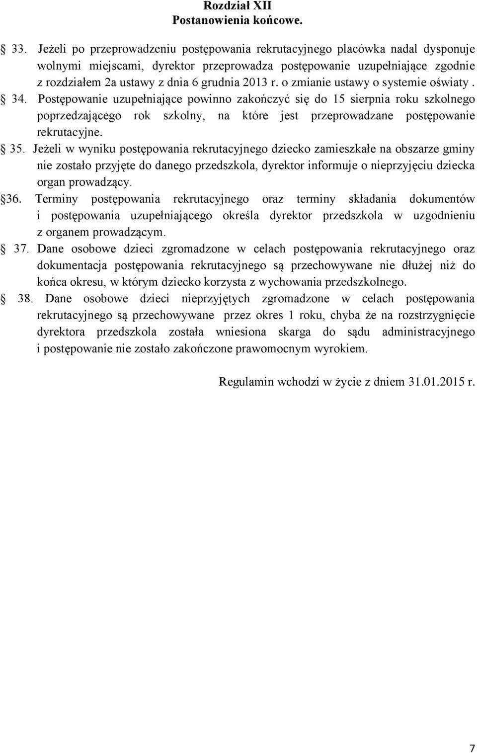 r. o zmianie ustawy o systemie oświaty. 34.