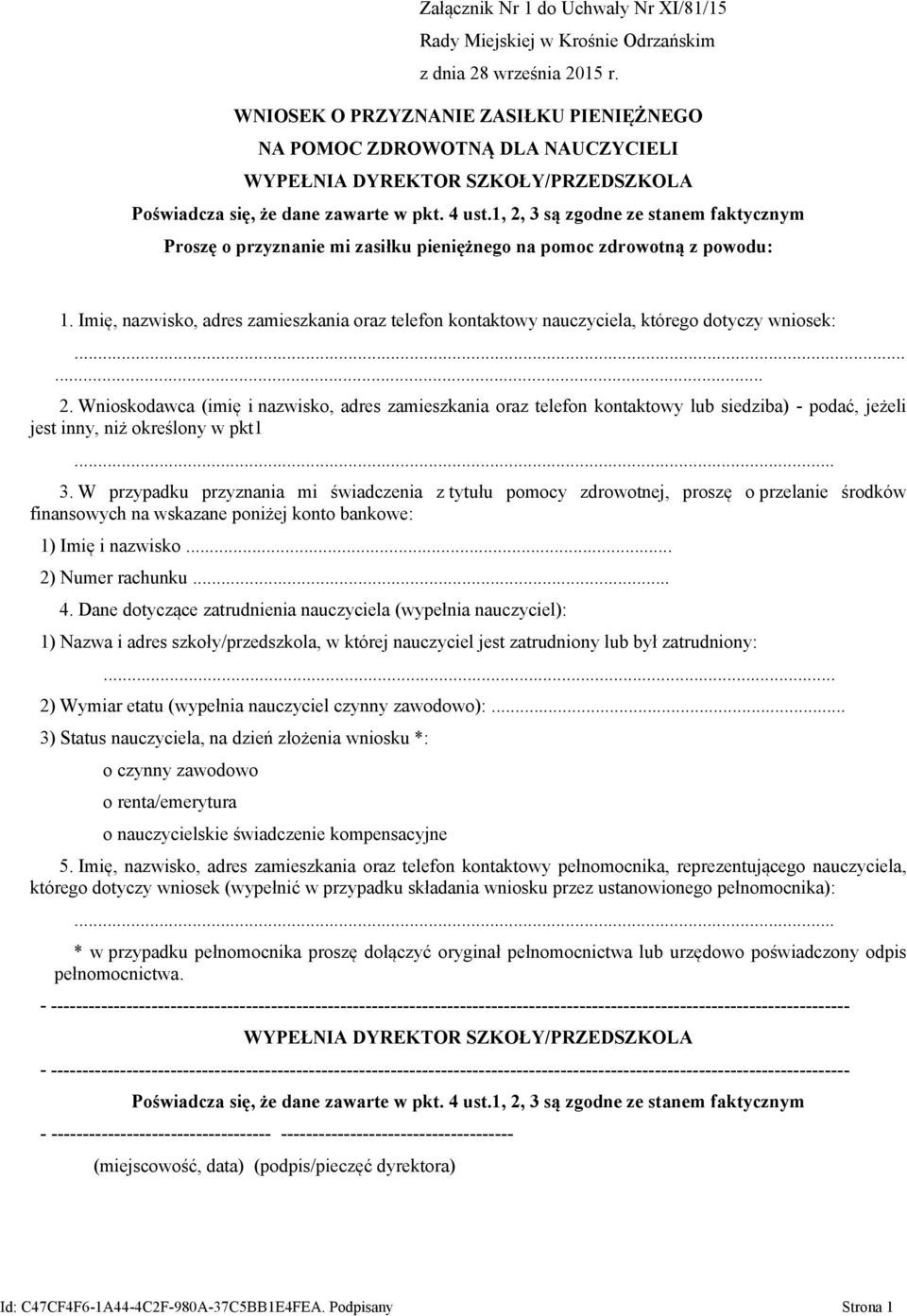 Imię, nazwisko, adres zamieszkania oraz telefon kontaktowy nauczyciela, którego dotyczy wniosek:... 2.