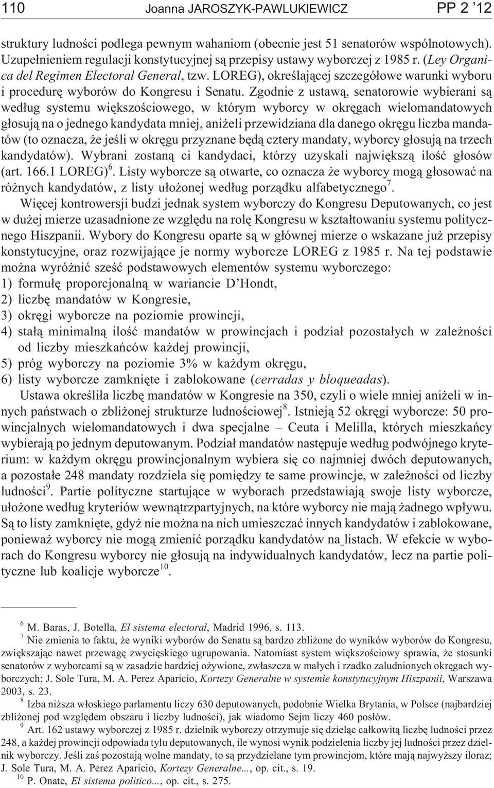 LOREG), okreœlaj¹cej szczegó³owe warunki wyboru i procedurê wyborów do Kongresu i Senatu.