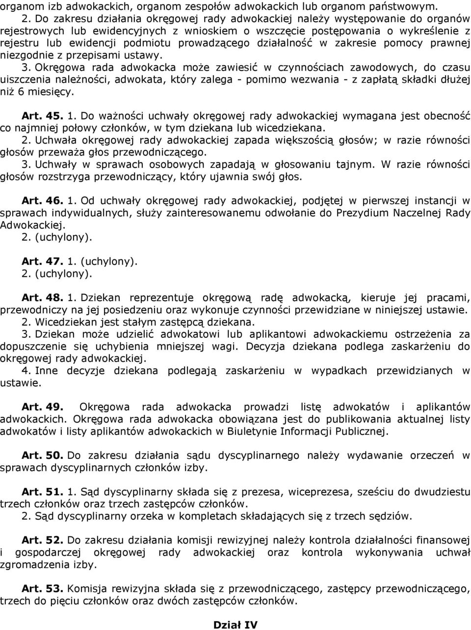 prowadzącego działalność w zakresie pomocy prawnej niezgodnie z przepisami ustawy. 3.