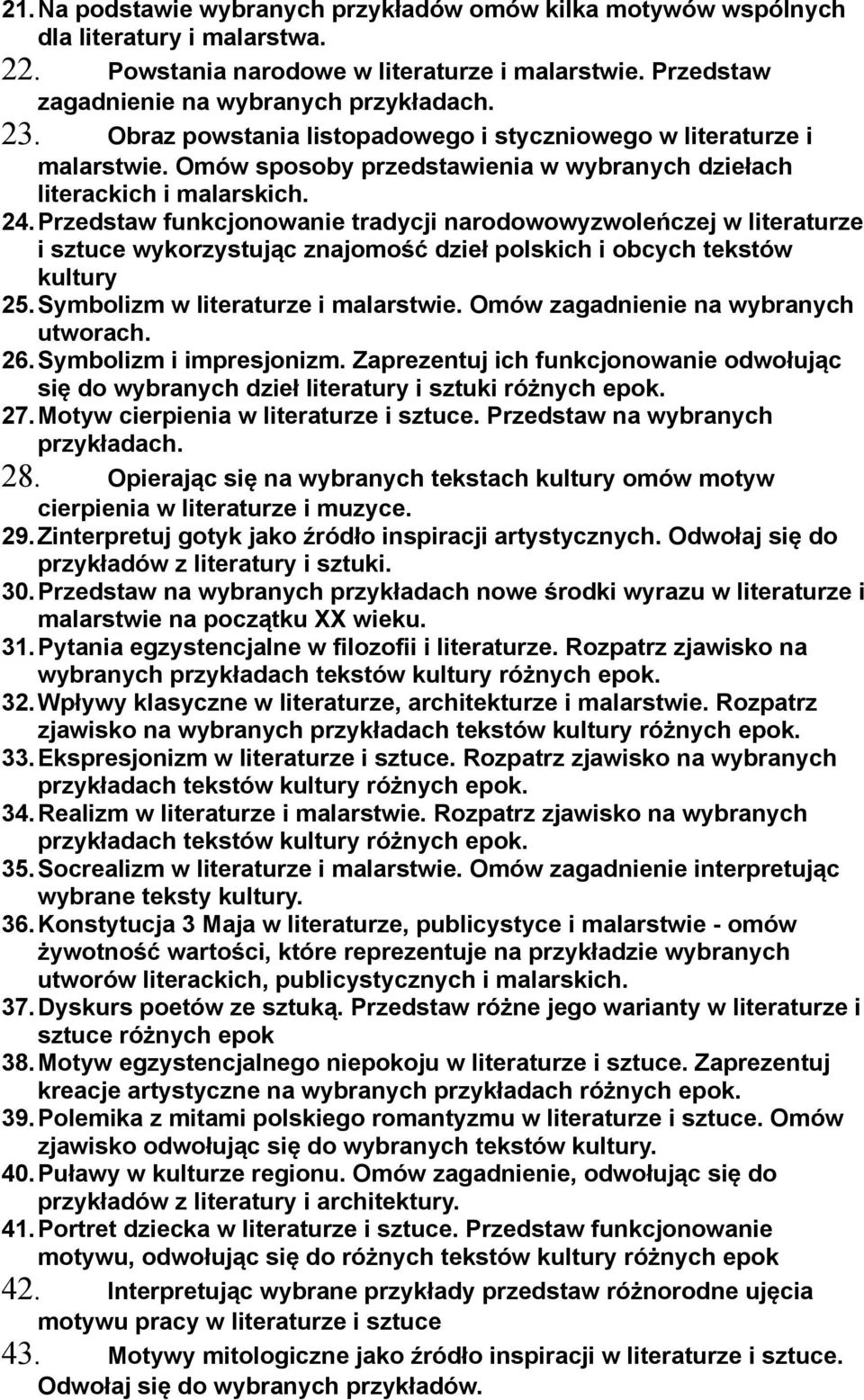 Przedstaw funkcjonowanie tradycji narodowowyzwoleńczej w literaturze i sztuce wykorzystując znajomość dzieł polskich i obcych tekstów kultury 25.Symbolizm w literaturze i malarstwie.