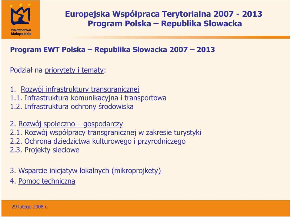 Infrastruktura ochrony środowiska 2. Rozwój społeczno gospodarczy 2.1.