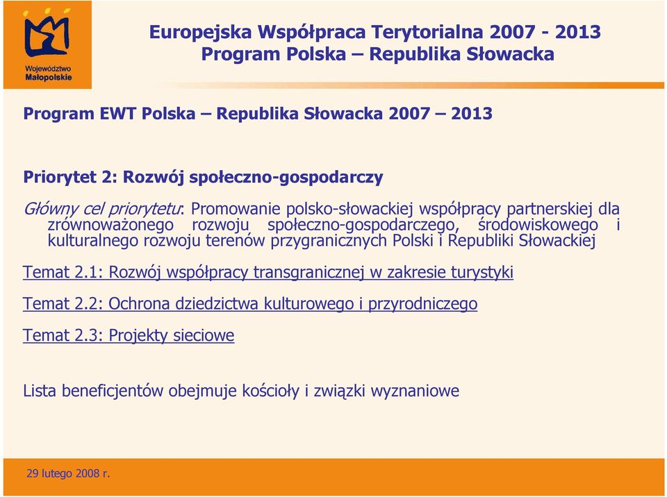 kulturalnego rozwoju terenów przygranicznych Polski i Republiki Słowackiej Temat 2.