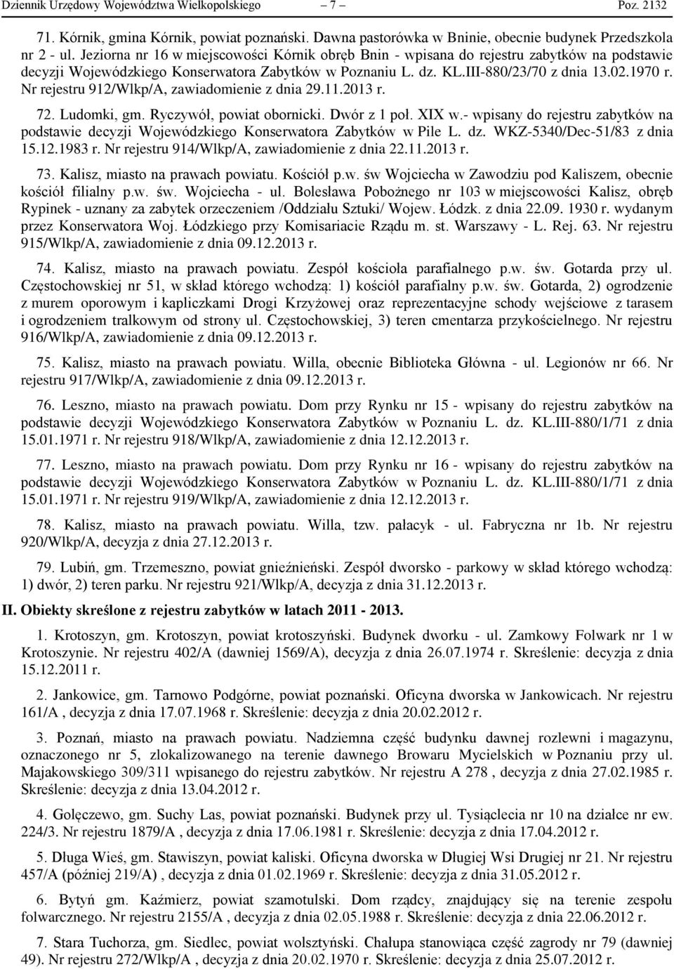 Nr rejestru 912/Wlkp/A, zawiadomienie z dnia 29.11.2013 r. 72. Ludomki, gm. Ryczywół, powiat obornicki. Dwór z 1 poł. XIX w.
