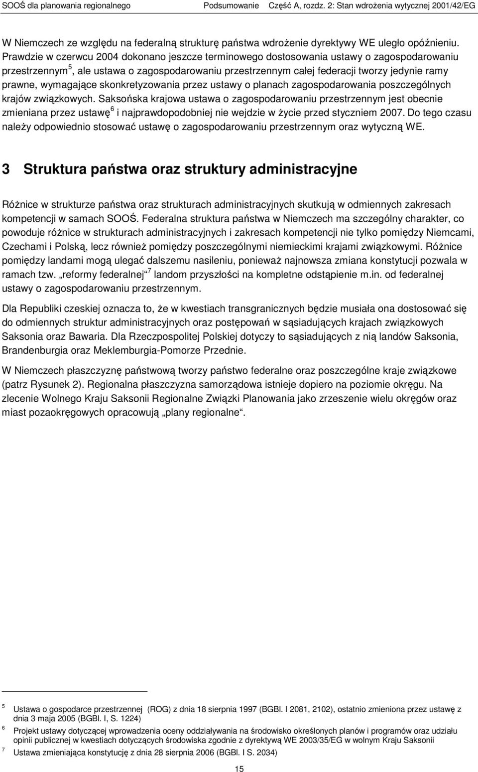 konkretyzowania przez utawy o planach zagopodarowania pozczególnych krajów związkowych.