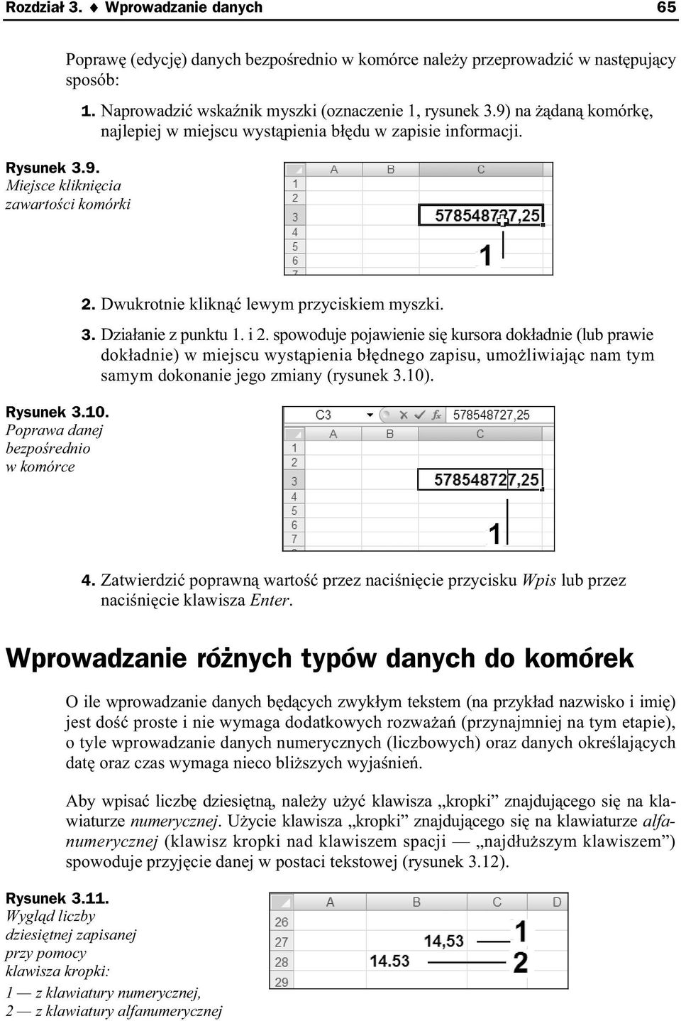 Dwukrotnie klikn lewym przyciskiem myszki. 3. Dzia anie z punktu 1. i 2.