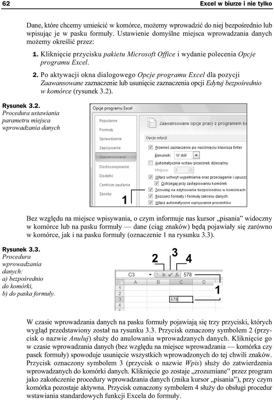 Klikni cie przycisku pakietu Microsoft Office i wydanie polecenia Opcje programu Excel. 2.