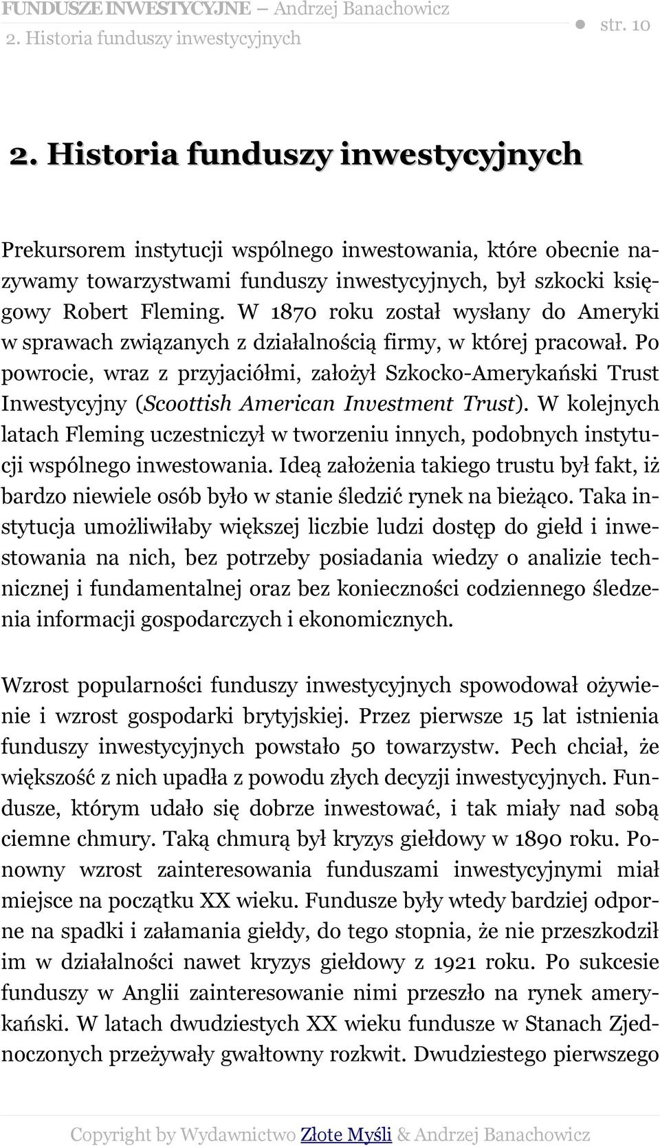 W 1870 roku został wysłany do Ameryki w sprawach związanych z działalnością firmy, w której pracował.