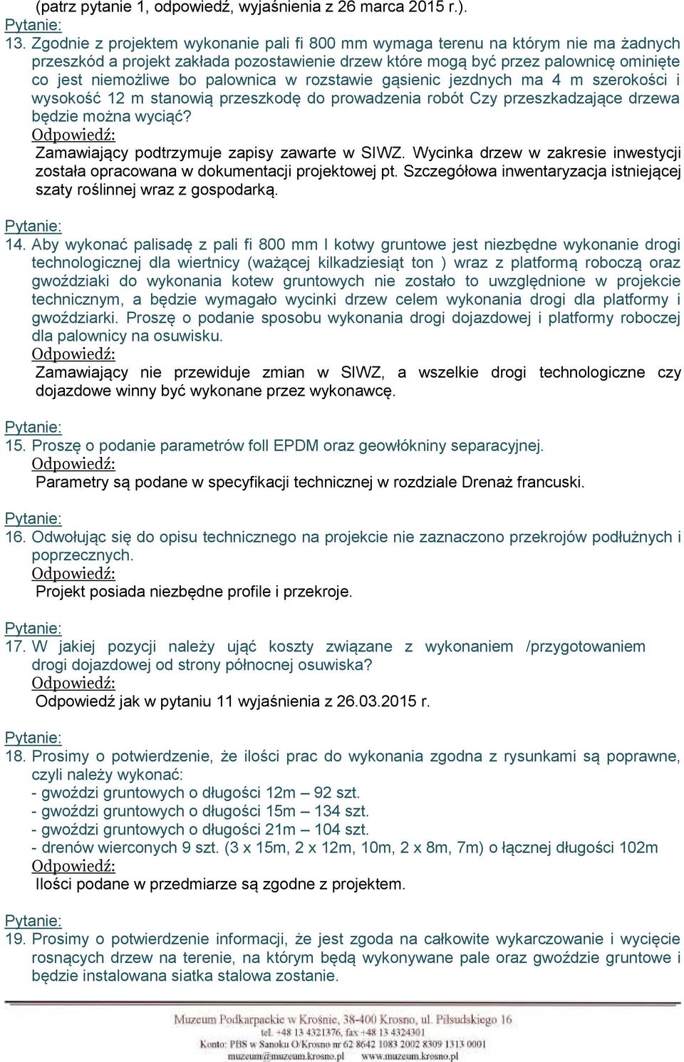 palownica w rozstawie gąsienic jezdnych ma 4 m szerokości i wysokość 12 m stanowią przeszkodę do prowadzenia robót Czy przeszkadzające drzewa będzie można wyciąć?