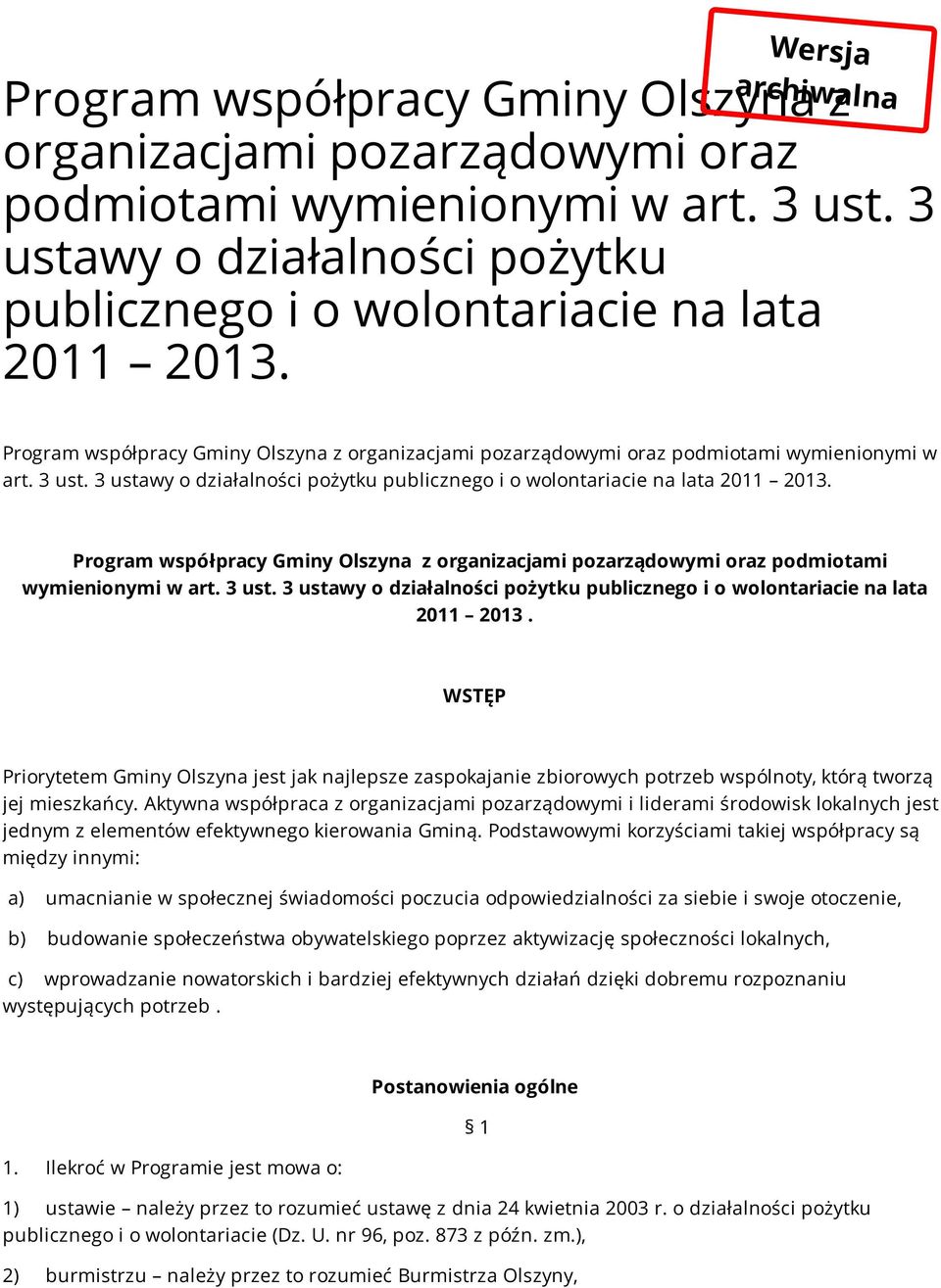 3 ustawy o działalności pożytku publicznego i o wolontariacie na lata 2011 2013.