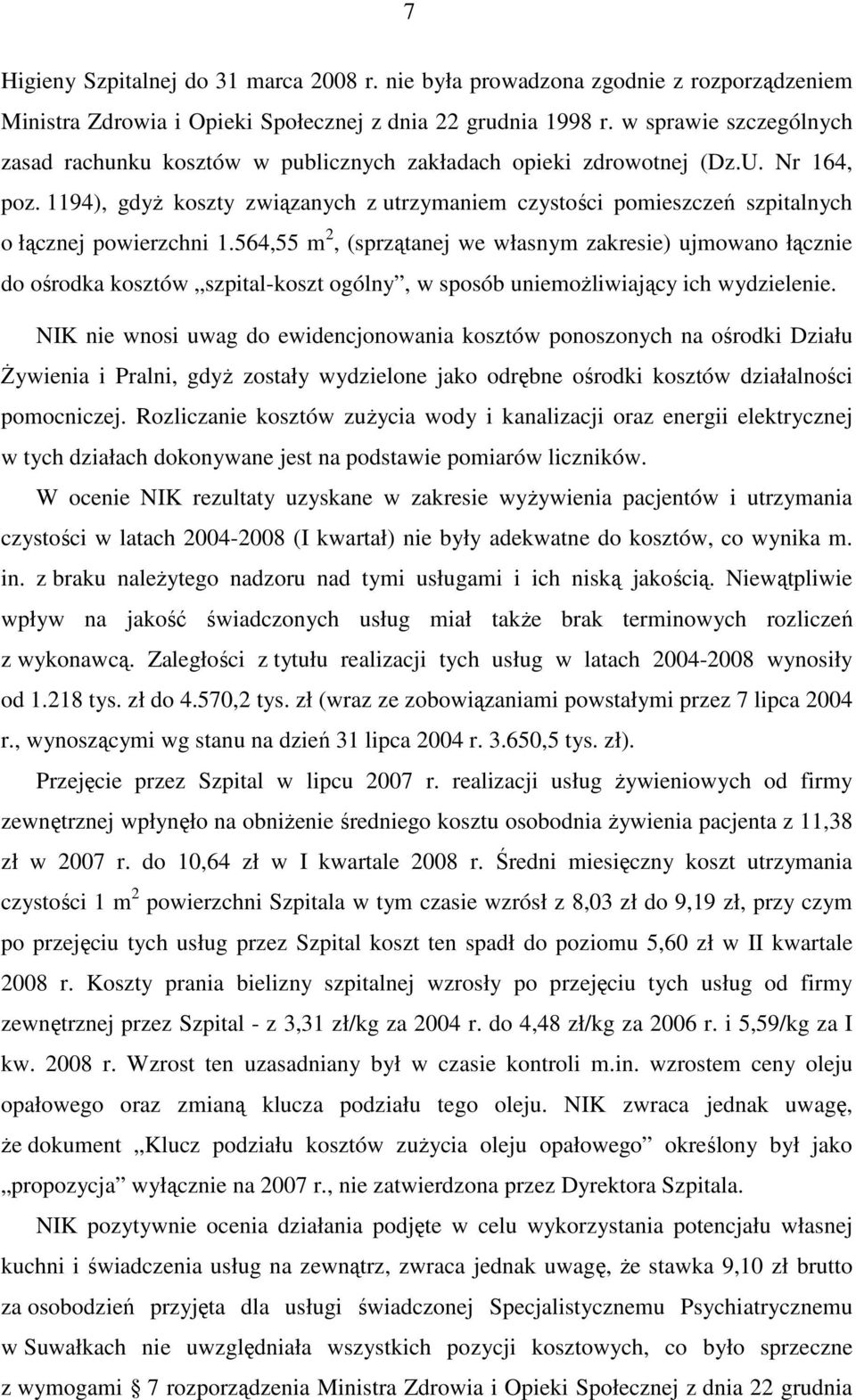 1194), gdyŝ koszty związanych z utrzymaniem czystości pomieszczeń szpitalnych o łącznej powierzchni 1.